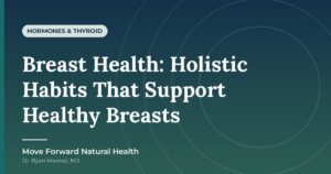 Featured image for: Breast Health: Holistic Habits That Support Healthy Breasts