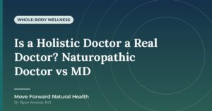 Featured image for: Is a Holistic Doctor a Real Doctor? Naturopathic Doctor vs MD